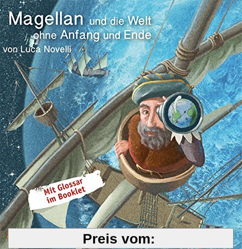 Magellan und die Welt ohne Anfang und Ende (Geniale Denker und Erfinder)